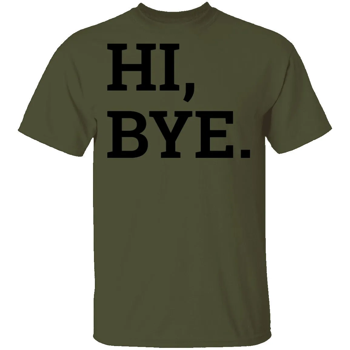 Hi, Bye T-Shirt