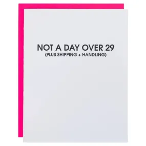 Not A Day Over 29 Birthday Greeting Card