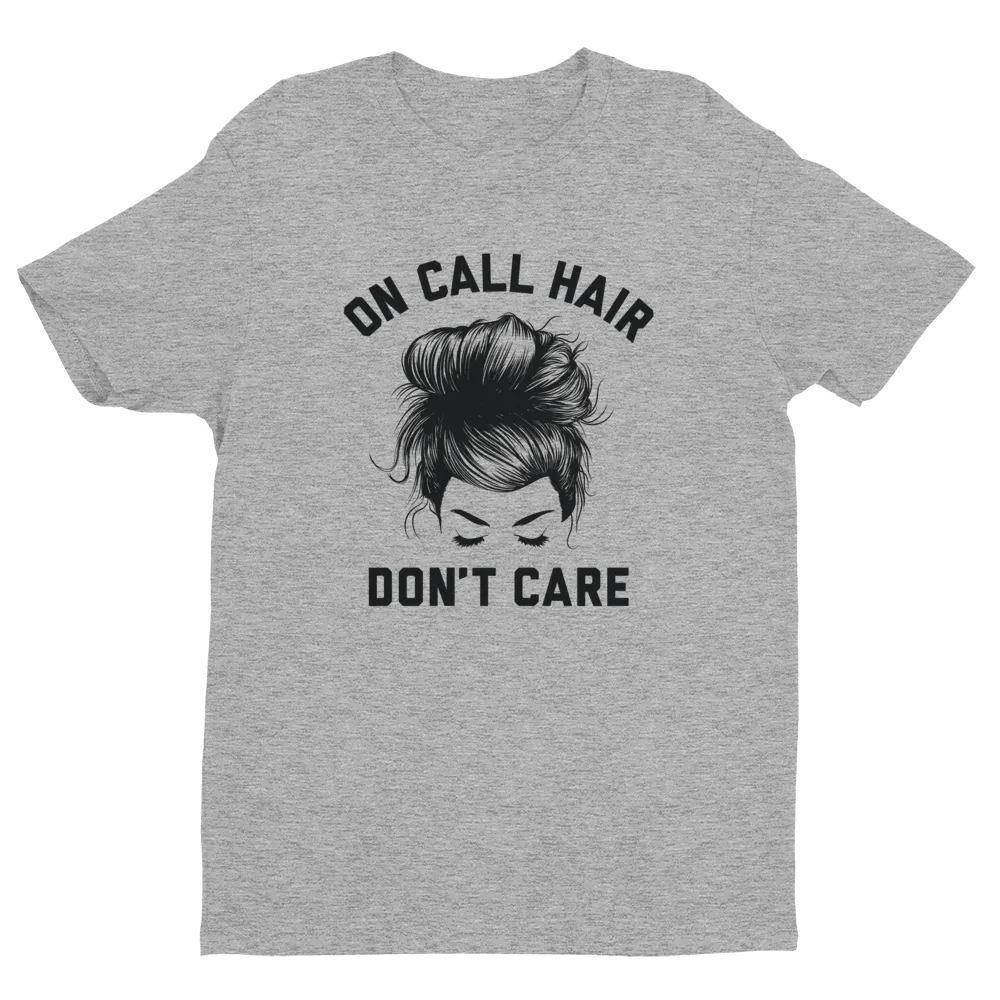 On-Call Hair Don't Care Tee