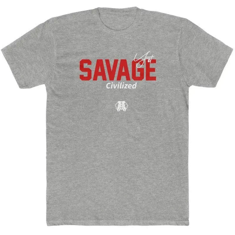 Savage yet civilized 3 - Tshirt