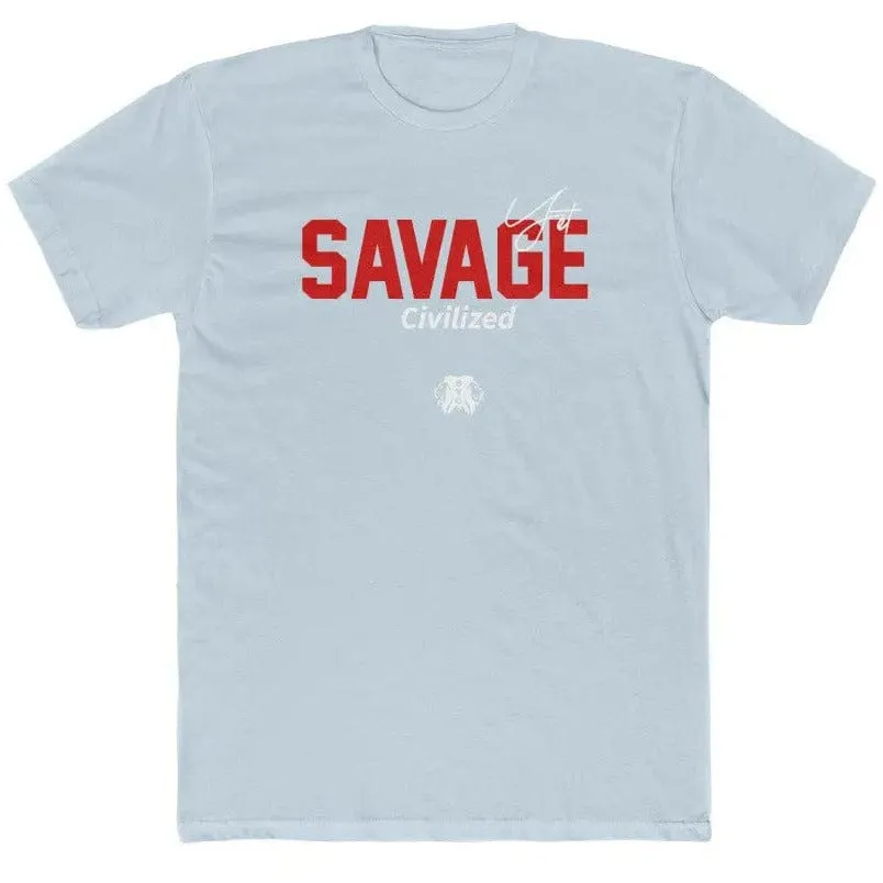 Savage yet civilized 3 - Tshirt